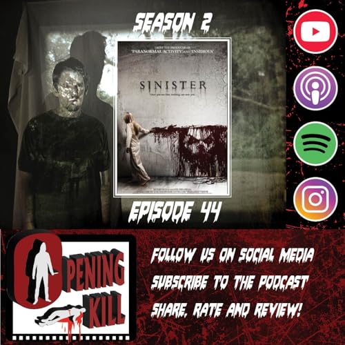Opening Kill Episode 44: Sinister
