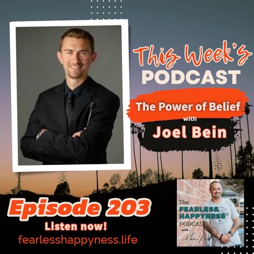 The Power of Belief with Joel Bein | E203 Podcast Por arte de portada