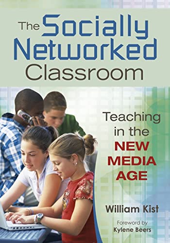 The Socially Networked Classroom: Teaching in the New Media Age