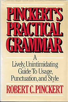 Paperback Pinckert's Practical Grammar: A Lively, Unintimidating Guide to Usage, Punctuation and Style Book