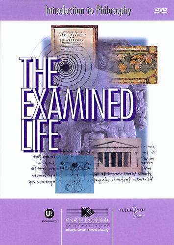 The Examined Life: Introduction to Philosophy