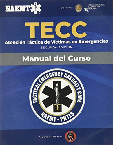 Tecc Spanish: Atención Táctica a Víctimas En Emergencias, Segunda Edición, Manual del Curso: Atenció