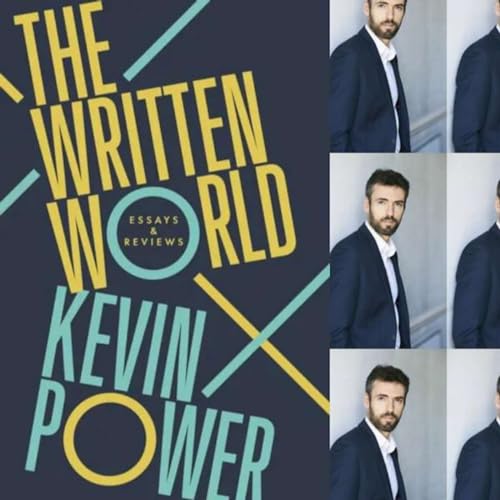 49: Critic at Large: Kevin Power's The Written World Podcast Por  arte de portada