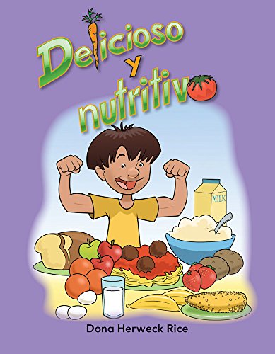 Delicioso y nutritivo (Delicious and Nutritious) (Spanish Version)