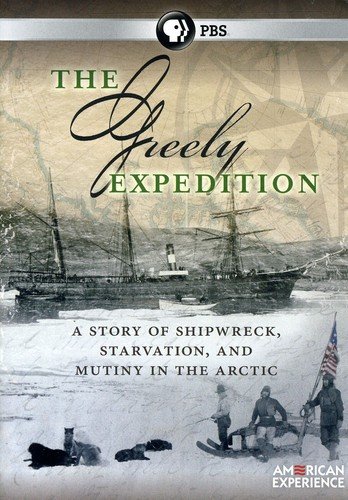 American Experience The Greely Expedition