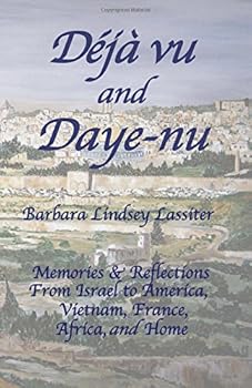 Paperback Déjà-vu and Daye-nu: Barbara Lindsey Lassiter Memoirs Book