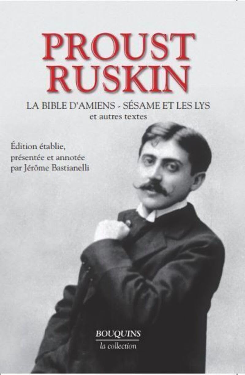 Proust et Ruskin: Et autres textes