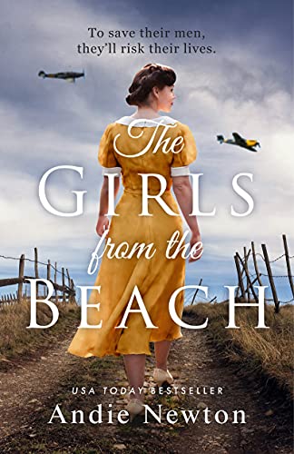 The Girls from the Beach: Another gripping, emotional historical novel from USA Today bestselling author of The Girl from Vichy