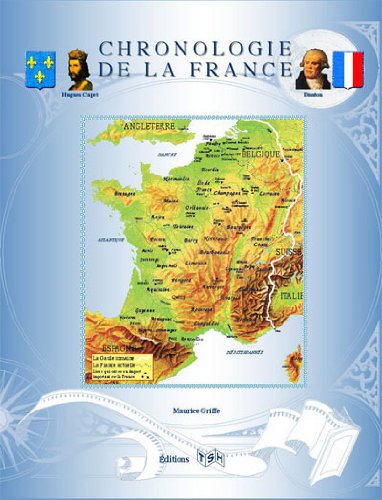 Télécharger CHRONOLOGIE DE LA FRANCE (MISE À JOUR JUILLET 2012) Francais PDF