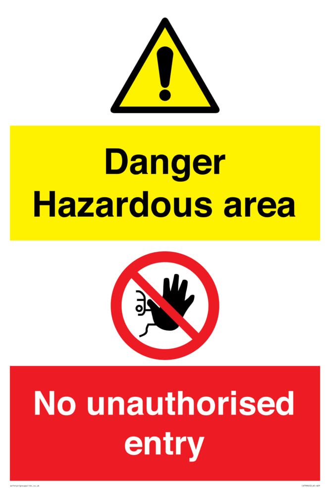 Danger Hazardous area No unauthorsied entry Sign - 400x600mm - A2P