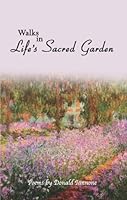 Walks in Life's Sacred Garden 1419665111 Book Cover