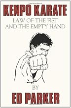 Kenpo Karate: Law of the Fist and the Empty Hand