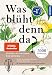 Produktbild Was blüht denn da - Original