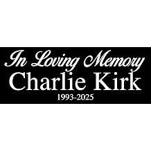 in Loving Memory Charlie Kirk Bumper Sticker USA Made Conservative Christian Love Miss Vinyl Decal for car Truck or Laptop 3 x 8 inch
