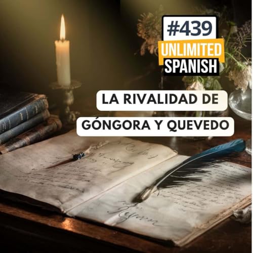 #439 La rivalidad de G&oacute;ngora y Quevedo