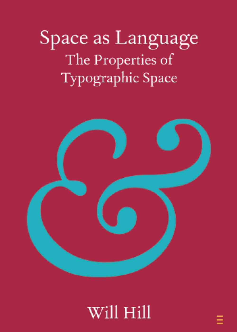 Space as Language: The Properties of Typographic Space (Elements in Publishing and Book Culture)