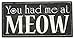 Primitives by Kathy Box Sign, 3-Inch by 6-Inch, At Meow
