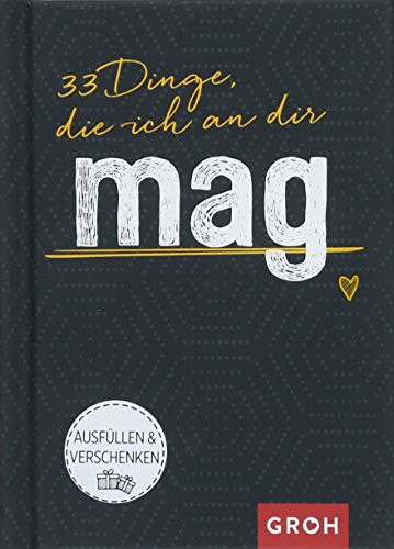 Preisvergleich Produktbild 33 Dinge, die ich an dir mag (GROH Eintragbücher)