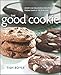 The Good Cookie: Over 250 delicious recipes, from simple to sublime