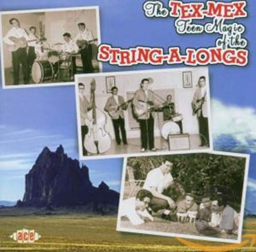 The Tex-Mex Teen Magic of the String-A-Longs