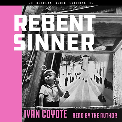 Rebent Sinner by Ivan Coyote episode artwork