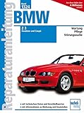  BMW Z3 Roadster und Coupé ab Modelljahr 1998: 1.9 Liter M43, 2.2 Liter M54, 2.8 Liter M52, 3.0 Liter M54 (Reparaturanleitungen)