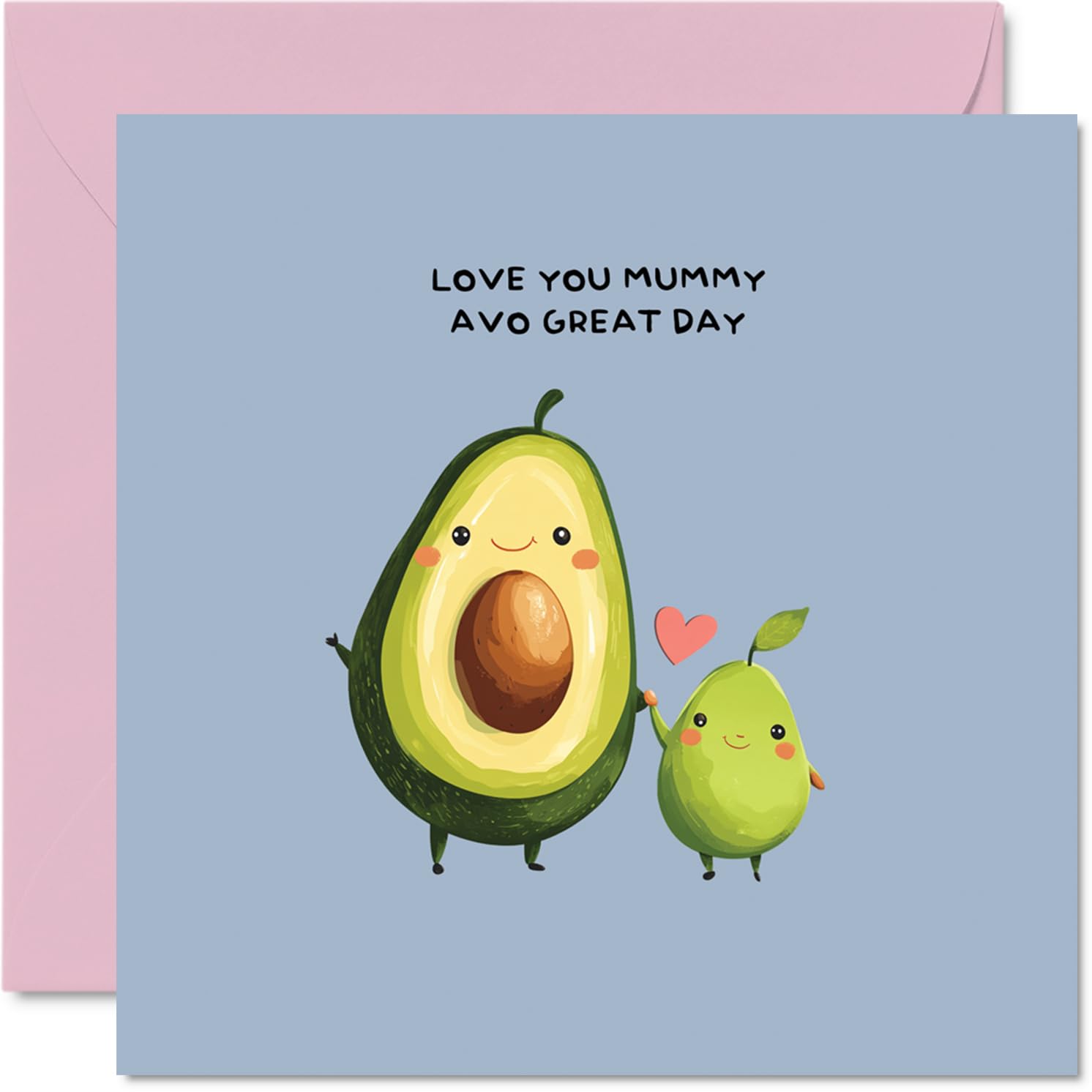Mummy Birthday Card - Avo Great Day - Happy Mother's Day Card for Mummy Mum from Son Daughter, 145mm Funny Humour Pun Bday Greeting Cards