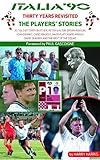 Italia '90 Revisited: The Players' Stories
