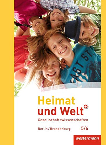 Heimat und Welt Plus - Ausgabe 2016 für Grundschulen in Berlin und Brandenburg: Schülerband 5 / 6: