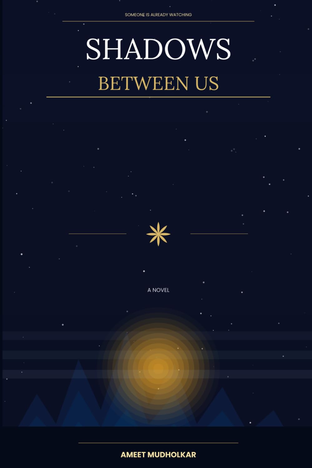 Shadows Between Us: Some truths are worth dying for, Only love is worth living for.