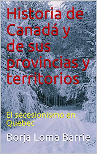 Historia de Canadá y de sus provincias y territorios: El secesionismo en Quebec