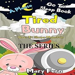 Tired Bunny Goes to Sleep Time Mountain, the Series Audiolibro Por Mary Fern arte de portada