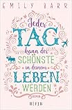 Jeder Tag kann der schönste in deinem Leben werden: Roman (German Edition)