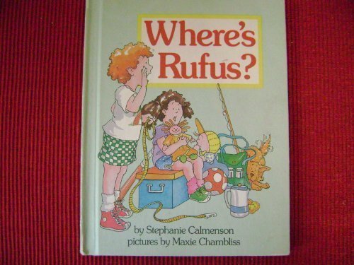 WHERE'S RUFUS (PARENTS MAGAZINE READ ALOUD ORIGINAL) By Stephanie Calmenson VG