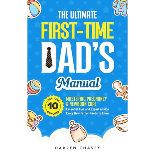 The Ultimate First-Time Dad's Manual Audiolibro Por Darren Chasey arte de portada
