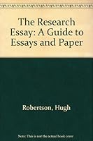 The Research Essay, a Guide to Essays and Papers 0969306865 Book Cover