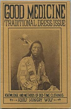 Paperback Good medicine: Traditional dress issue, knowledge and methods of old-time clothing (Good medicine books) Book