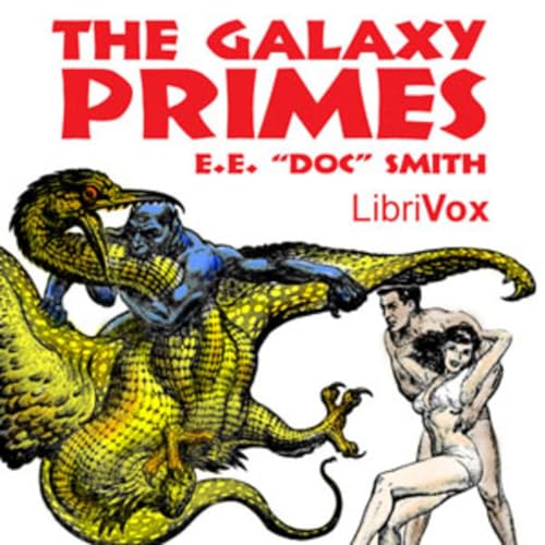 07 - Galaxy Primes by E. E. Smith Podcast Por arte de portada