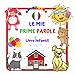 LE MIE PRIME PAROLE Libro per bambini.: Per ragazzi e ragazze dai 2 ai 4 anni . Divertimento e apprendimento. Divertiti. Buona fortuna! (Le mie prime parole - Un libro per bambini dai 2 ai 4 anni.)