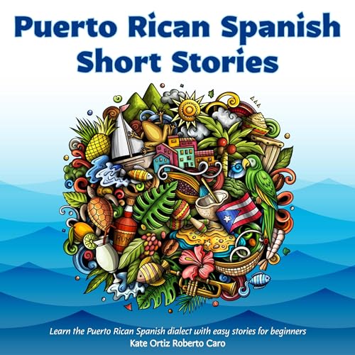Puerto Rican Spanish Short Stories Audiolibro Por Kate Ortiz arte de portada