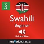 Cover of Learn Swahili - Level 3: Beginner Swahili