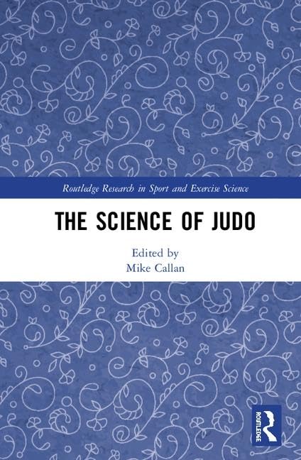 The Science of Judo (Routledge Research in Sport and Exercise Science)