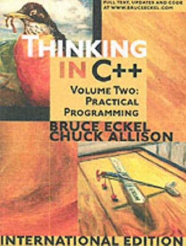 Thinking in C++, Volume 2: Practical Programming: International Edition