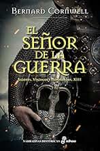 El Señor de la Guerra (XIII) (Sajones, vikingos y normandos nº 13)