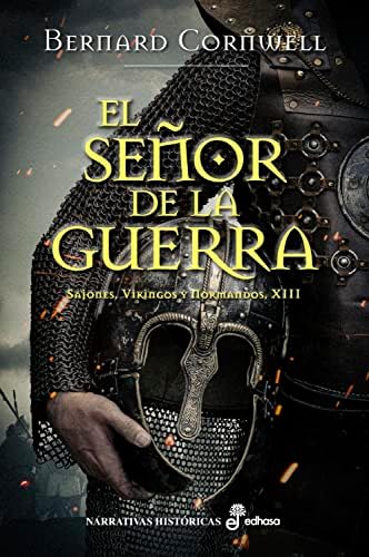 El Señor de la Guerra (XIII) (Sajones, vikingos y normandos nº 13)