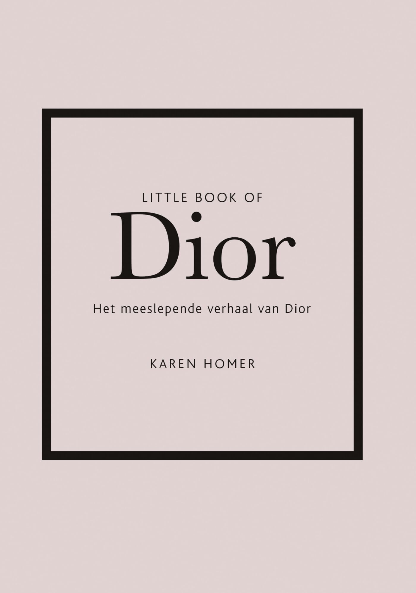 Little book of Dior: het meeslepende verhaal van Dior