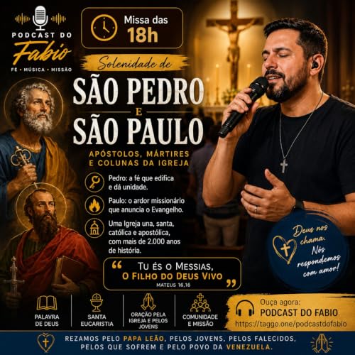 28 de Junho de 2026 - 18h - Solenidade de S&atilde;o Pedro e S&atilde;o Paulo