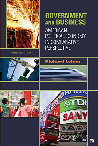 Government and Business: American Political Economy in Comparative Perspective      3rd Edition, Kindle Edition