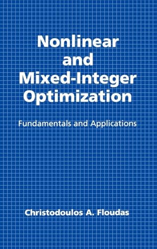 Nonlinear and Mixed-Integer Optimization: Fundamentals and Applications (Topics in Chemical Engineering) view 2