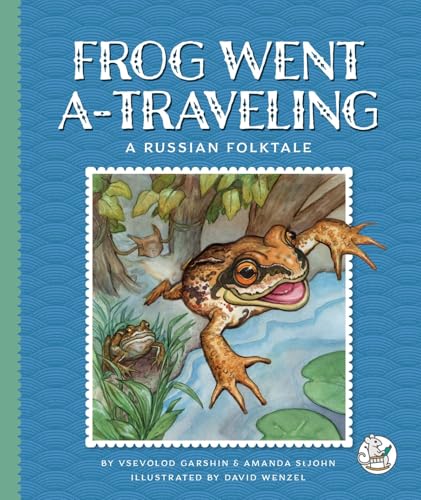 Frog Went A-traveling: A Russian Folktale (Multicultural Folktales)
